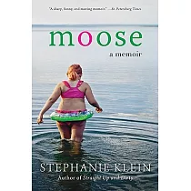 Moose： A Memoir