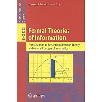 Formal Theories of Information： From Shannon to Semantic Information Theory and General Concepts of Information