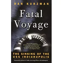 Fatal Voyage： The Sinking of the Uss Indianapolis