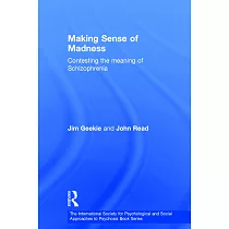 Making Sense of Madness： Contesting the Meaning of Schizophrenia