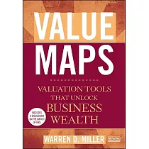 Value Maps： Valuation Tools That Unlock Business Wealth