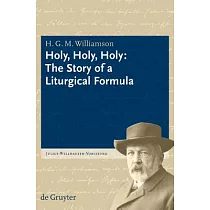 Holy， Holy， Holy： The Story of a Liturgical Formula