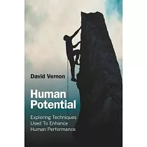 Human Potential： Exploring Techniques Used to Enhance Human Performance