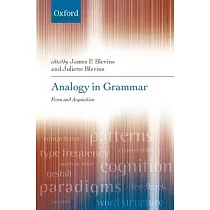 Analogy in Grammar： Form and Acquisition