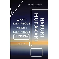 What I Talk about When I Talk about Running： A Memoir