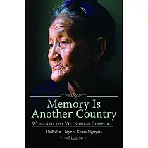 Memory Is Another Country： Women of the Vietnamese Diaspora