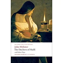 The Duchess of Malfi and Other Plays