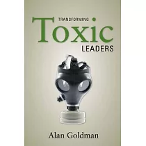 Transforming Toxic Leaders