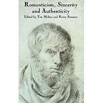 Romanticism， Sincerity and Authenticity