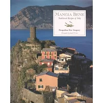 Mangia Bene： Traditional Recipes of Italy