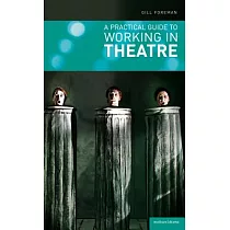 A Practical Guide to Working in Theatre