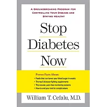 Stop Diabetes Now： A Groundbreaking Program for Controlling Your Disease and Staying Healthy