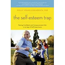 The Self─Esteem Trap： Raising Confident and Compassionate Kids in an Age of Self─Importance
