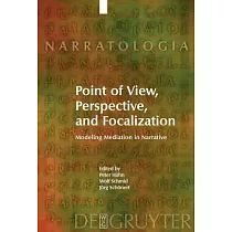 Point of View， Perspective， and Focalization： Modeling Mediation in Narrative
