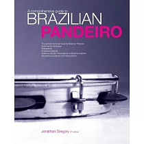 A Comprehensive Guide to Brazilian Pandeiro： The Ultimate Technical Study for Brazilian Paneiro