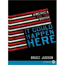 It Could Happen Here： America on the Brink
