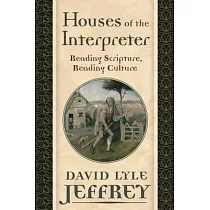 Houses of the Interpreter： Reading Scripture， Reading Culture