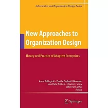 New Approaches to Organization Design： Theory and Practice of Adaptive Enterprises