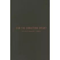 Can the Subaltern Speak?： Reflections on the History of an Idea