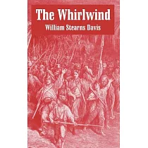 The Whirlwind： An Historical Romance Of The French Revolution