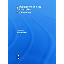 Urban Design and the British Urban Renaissance