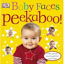 Baby Faces Peekaboo!： With Mirror， Touch─And─Feel， and Flaps