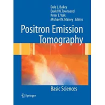 Positron Emission Tomography： Basic Sciences