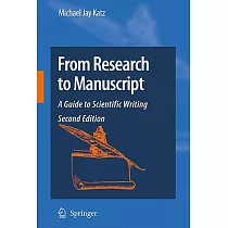 From Research to Manuscript： A Guide to Scientific Writing