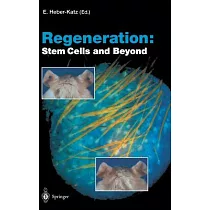 Regeneration： Stem Cells and Beyond