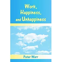 Work， Happiness， and Unhappiness