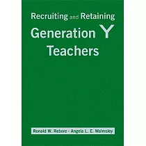 Recruiting and Retaining Generation Y Teachers
