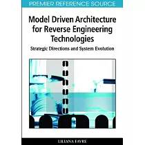 Model Driven Architecture for Reverse Engineering Technologies： Strategic Directions and System Evolution