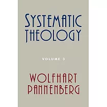 Systematic Theology， Volume 3