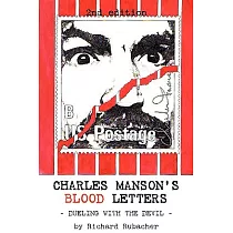 Charles Manson’s Blood Letters： ──Dueling with the Devil