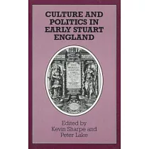 Culture and Politics in Early Stuart England