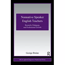 Nonnative Speaker English Teachers： Research， Pedagogy， and Professional Growth