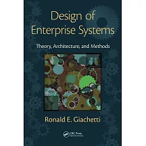 Design of Enterprise Systems： Theory， Architecture， and Methods
