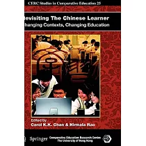 Revisiting the Chinese Learner： Changing Contexts， Changing Education