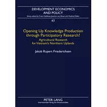 Opening Up Knowledge Production Through Participatory Research?： Agricultural Research for Vietnam’s Northern Uplands