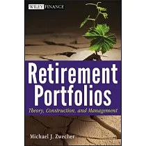 Retirement Portfolios： Theory， Construction， and Management