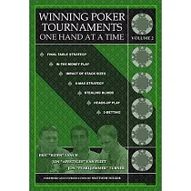 Winning Poker Tournaments One Hand at a Time， Volume II