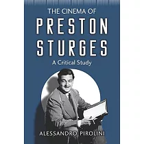 The Cinema of Preston Sturges： A Critical Study