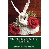 The Healing Path of the Romantic： Type Four of the Enneagram Personality Type System