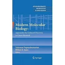 Modern Molecular Biology： Approaches for Unbiased Discovery in Cancer Research