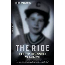 The Ride： The Jeffrey Curley Murder and Its Aftermath