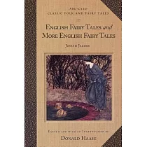 English Fairy Tales and More English Fairy Tales： And， More English Fairy Tales