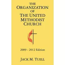 The Organization of the United Methodist Church： 2009─2012 Edition