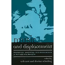 Music and Displacement： Diasporas， Mobilities， and Dislocations in Europe and Beyond