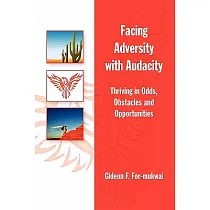 Facing Adversity With Audacity： Thriving in Odds， Obstacles， and Opportunities