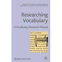Researching Vocabulary： A Vocabulary Research Manual